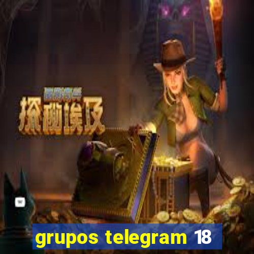 grupos telegram 18